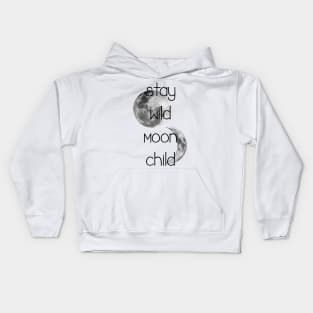 Stay wild moon child Kids Hoodie